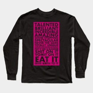 Talented, Brilliant Long Sleeve T-Shirt